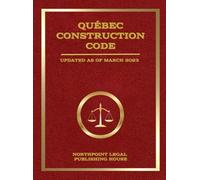 Québec Construction Code: Updated as of March 2023