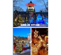 QUÉBEC NOËL GUIDE DE VOYAGE