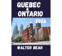 Quebec & Ontario Travel Guide 2026: Provincial Overview Maps of Québec and Ontario