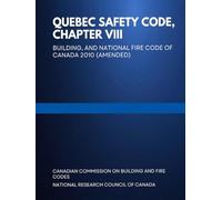 Quebec Safety Code, Chapter VIII: Building, and National Fire Code of Canada 2010 (amended)