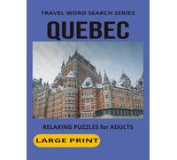 QUEBEC WORD SEARCH: Word Search Puzzles With Large Print for Seniors and Adults About Quebec, Culture, Food and more. 8 1/2 by 11 inches, 110 Pages, ... Gift For Vacations, Holidays And More