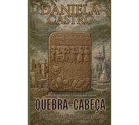 QUEBRA-CABEÇA: O Segredo das Tábuas Sumerianas