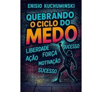 Quebrando o ciclo do Medo