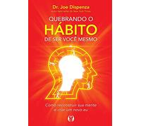 Quebrando o hábito de ser você mesmo