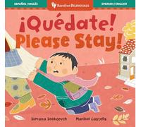 ¡Quédate! / Please Stay!