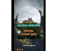 QUEDLINBURG TRAVEL GUIDE 2025