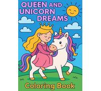 Queen and Unicorn Dreams Coloring Book