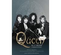 Queen as it began. La biografia ufficiale - [EPC Libri]