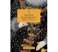 Queen Elizabeth I Book of Days