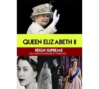 Queen Elizabeth II Reign Supreme - An Unauthorized Story (DVD)