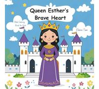 Queen Esther’s Brave Heart- Bible Coloring Book for Girls: A Beautiful Coloring Journey of Courage, Faith, and God’s Love