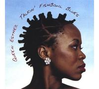 Queen Esther - Talkin' Fishbowl Blues