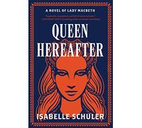 Isabelle Schuler Queen Hereafter (Tascabile)