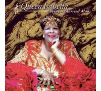 Queen Isabella - Loving A Married Man