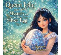 QUEEN JOLIE and the MYSTERY of the SILVER EGG