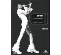 Queen. La biografia ufficiale