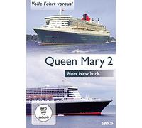 Queen Mary 2 - Volle Fahrt voraus! Kurs New York