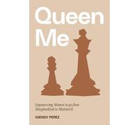 Queen Me: Empowering Women to go from Marginalized to Matriarch