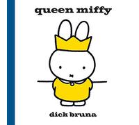 Queen Miffy: Celebrate the Queen's Jubilee with Miffy!