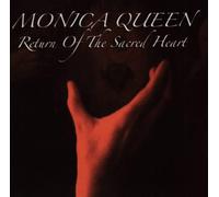 QUEEN, MONICA - RETURN OF THE SACRED HEAR