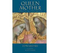 Queen Mother (Letter & Spirit Project) - Edward P. Sri