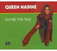Queen Nadine - Maybe This Time