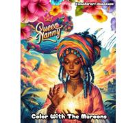 Queen Nanny: Color With The Maroons
