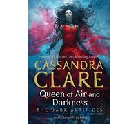 Cassandra Clare Queen of Air and Darkness (Tascabile) Dark Artifices