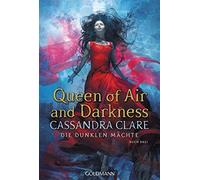 Queen of Air and Darkness: Die dunklen Mächte 3 – Goldmann