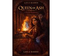 Queen of Ash; A Persian Romantasy