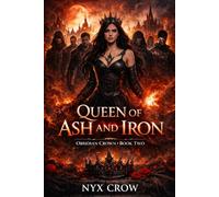 Queen of Ash and Iron: An Epic Dark Fantasy Romance