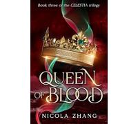 Queen of Blood: Book three of the Celestia trilogy