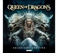 Queen of dragons: Coloriages créatifs