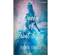 Queen of Frost and Ice: édition française: 3