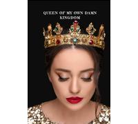Queen of My Own Damn Kingdom Notebook