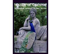 Queen of Olympos: A Devotional Anthology for Hera and Iuno (Second Edition)
