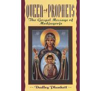 Queen of Prophets: The Gospel Message of Medjugorje - Plunkett Dudley