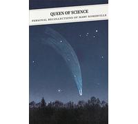 Queen Of Science: Personal Recollections of Mary Somerville