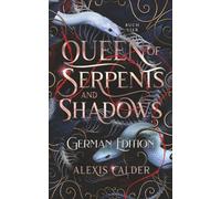 Queen of Serpents and Shadows: German Edition