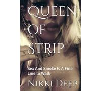 Queen of Strip: Sex And Smoke Is A Fine Line to Walk