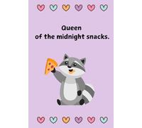 Queen of the midnight snacks trash panda raccoon notebook: Cute sayings with pastel colors great for gift-giving for friends and family funny sayings