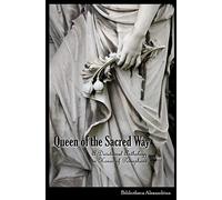 Queen of the Sacred Way: A Devotional Anthology In Honor of Persephone