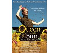 Queen Of The Sun: What Are the Bees Telling Us?