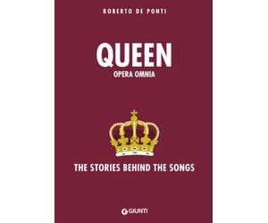 Queen Opera Omnia: The stories behind the songs