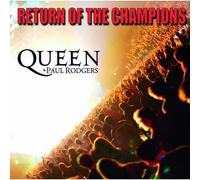 Queen & Paul Rodgers - Return Of The Champions