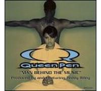 Queen Pen - Man Behind the Music