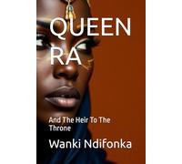 QUEEN RA: And The Heir To The Throne