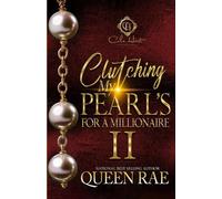 Queen Rae Clutching My Pearls For A Millionaire 2 (Tascabile)