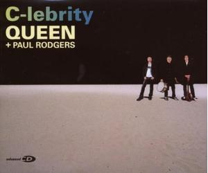 Queen & Rodgers,Paul - C-Lebrity