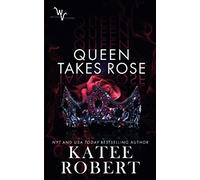 Queen Takes Rose: 6